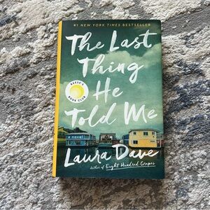 The Last Thing He Told Me Book by Laura Dave